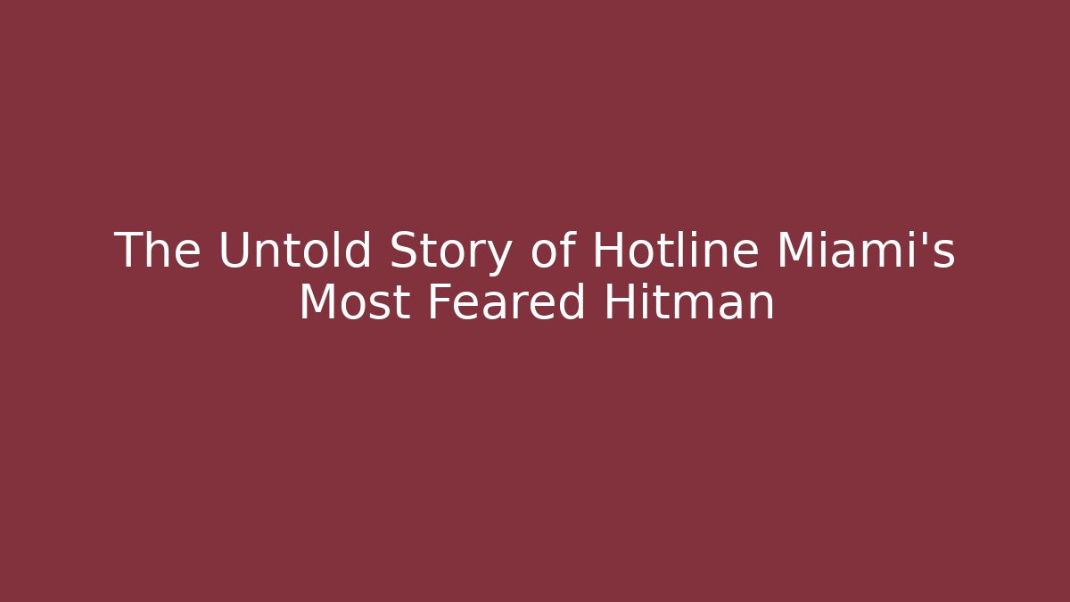 The Untold Story of Hotline Miami's Most Feared Hitman