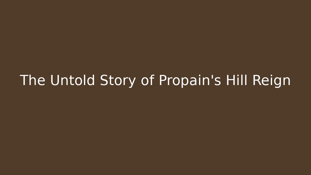 The Untold Story of Propain's Hill Reign