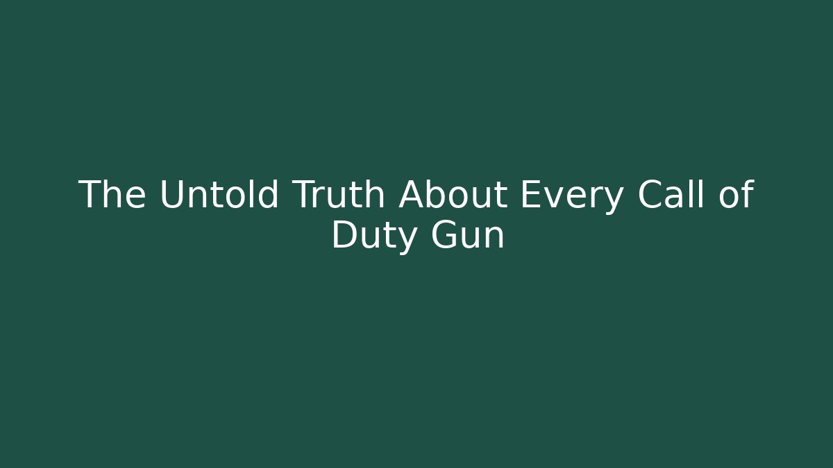 The Untold Truth About Every Call of Duty Gun