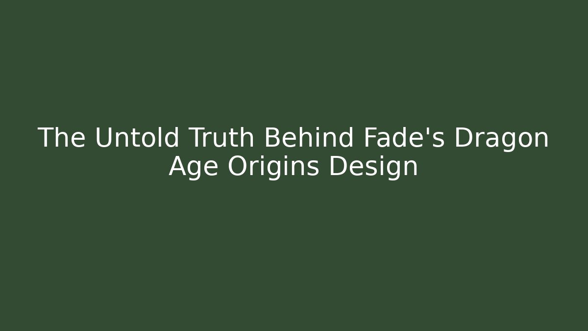 The Untold Truth Behind Fade's Dragon Age Origins Design