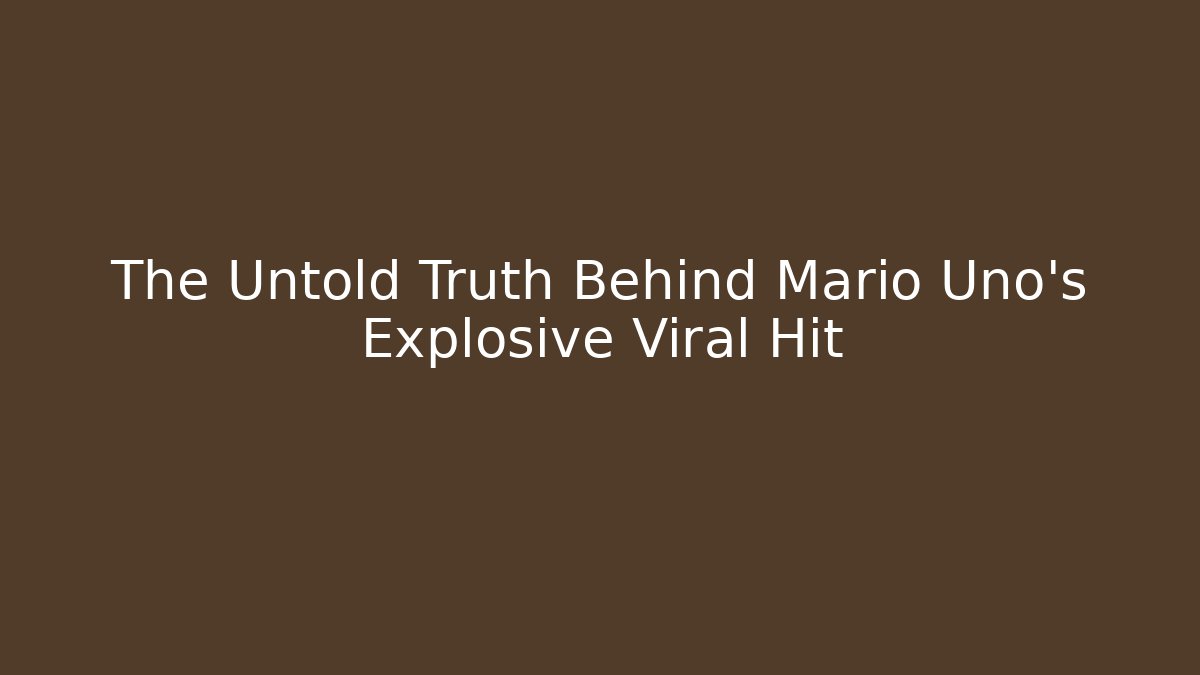 The Untold Truth Behind Mario Uno's Explosive Viral Hit
