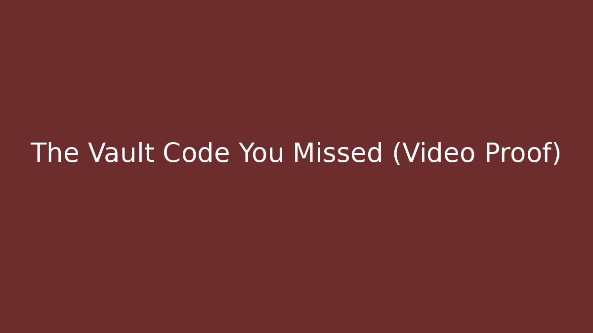 The Vault Code You Missed (Video Proof) - Create More Assets