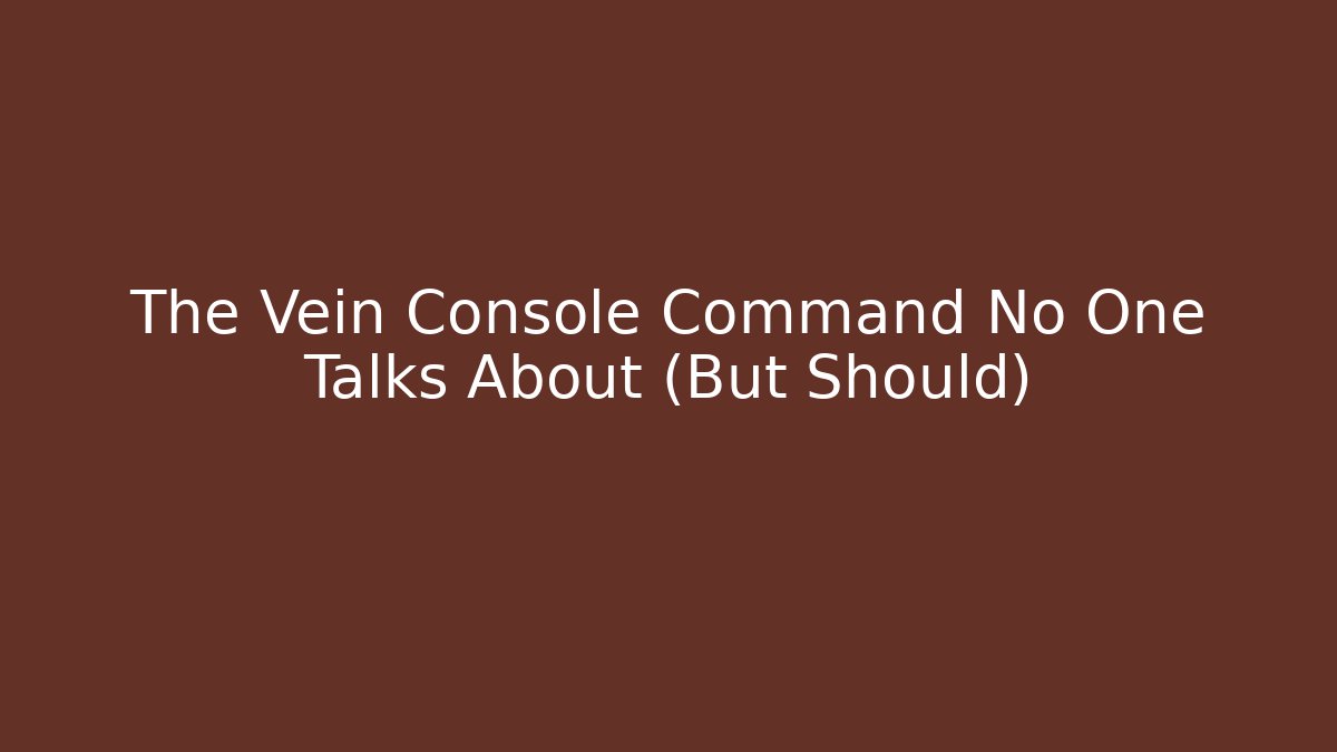 The Vein Console Command No One Talks About (But Should) - Create More Assets