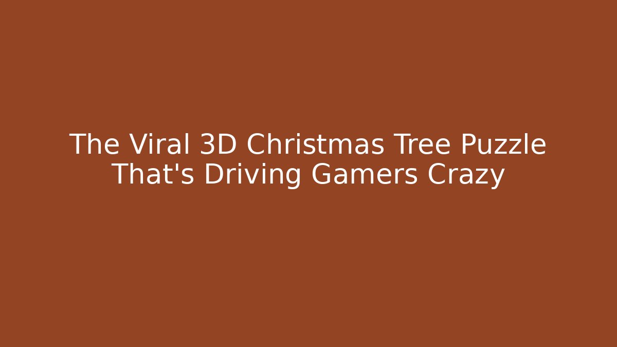 The Viral 3D Christmas Tree Puzzle That's Driving Gamers Crazy