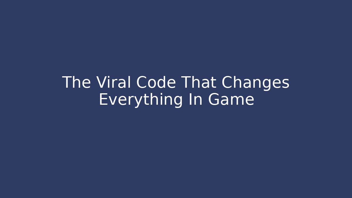 The Viral Code That Changes Everything In Game - Create More Assets