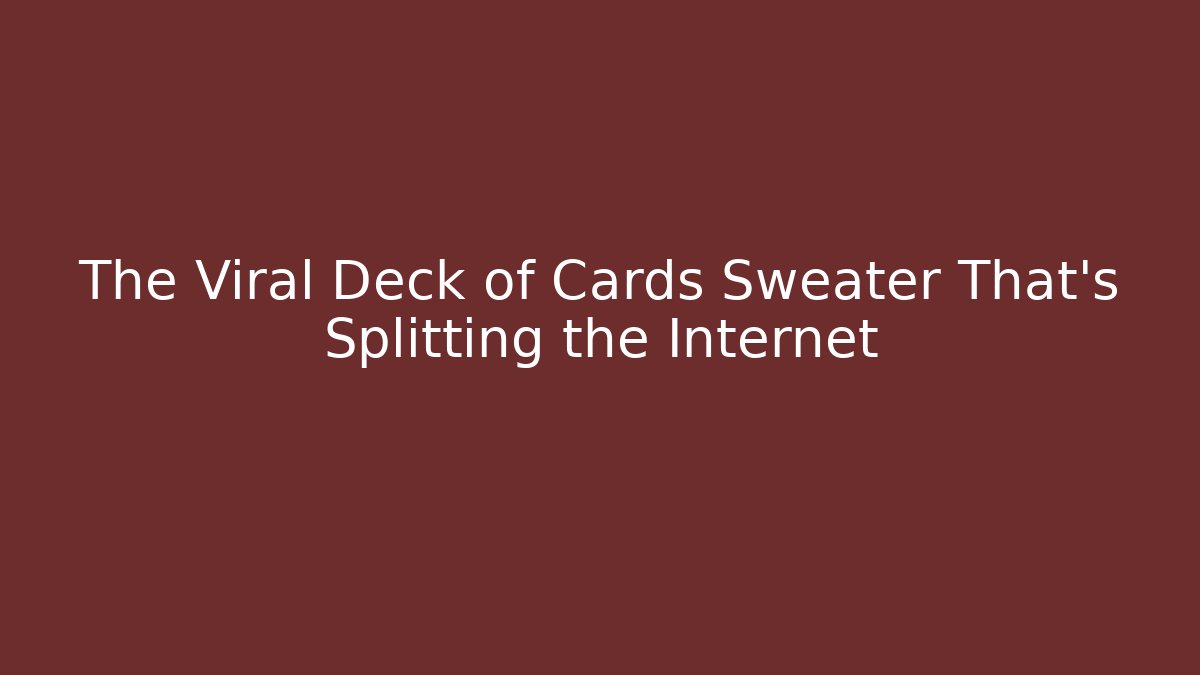 The Viral Deck of Cards Sweater That's Splitting the Internet