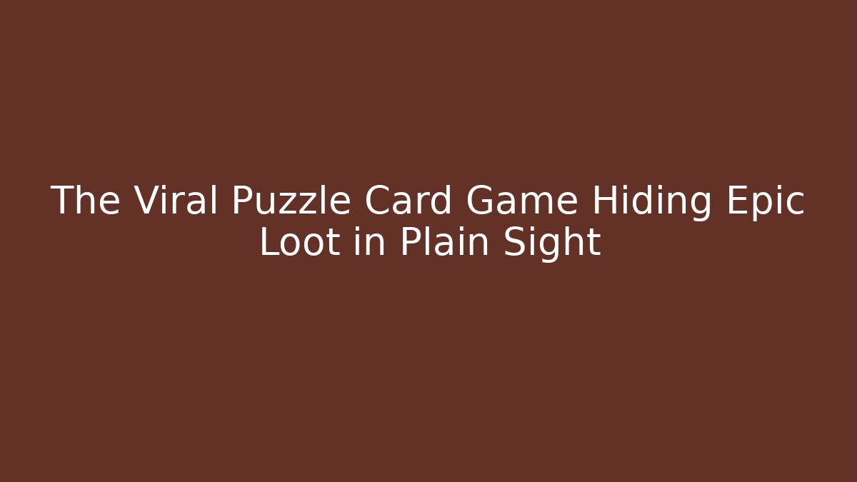 The Viral Puzzle Card Game Hiding Epic Loot in Plain Sight