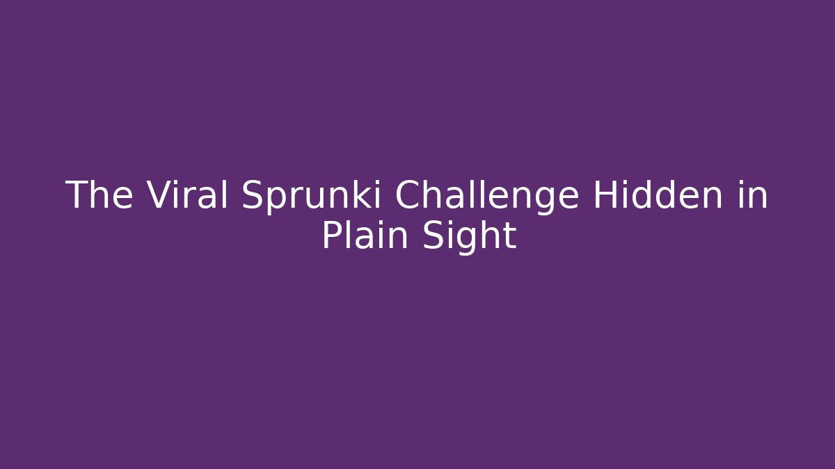 The Viral Sprunki Challenge Hidden in Plain Sight