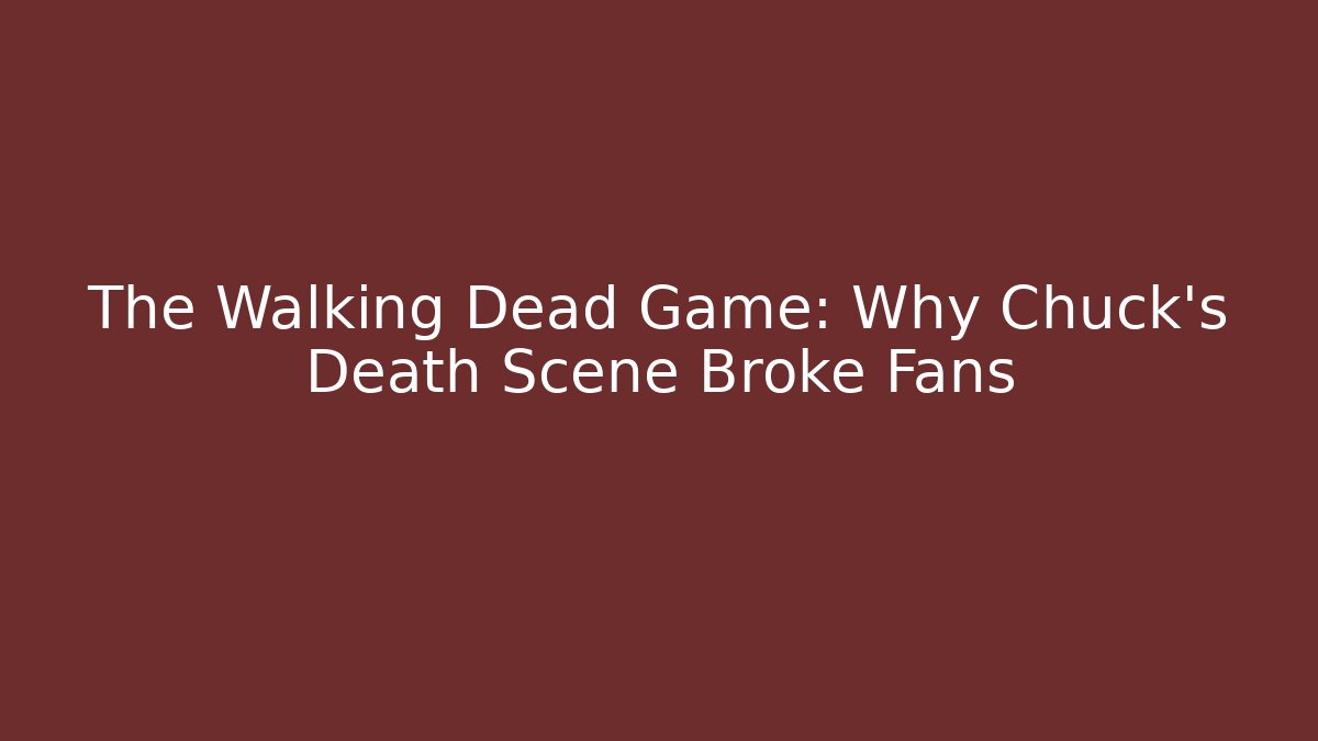 The Walking Dead Game: Why Chuck's Death Scene Broke Fans
