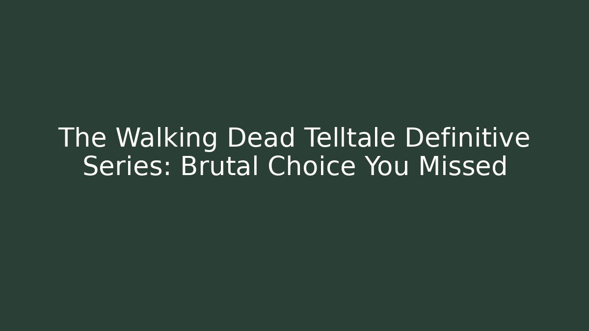 The Walking Dead Telltale Definitive Series: Brutal Choice You Missed