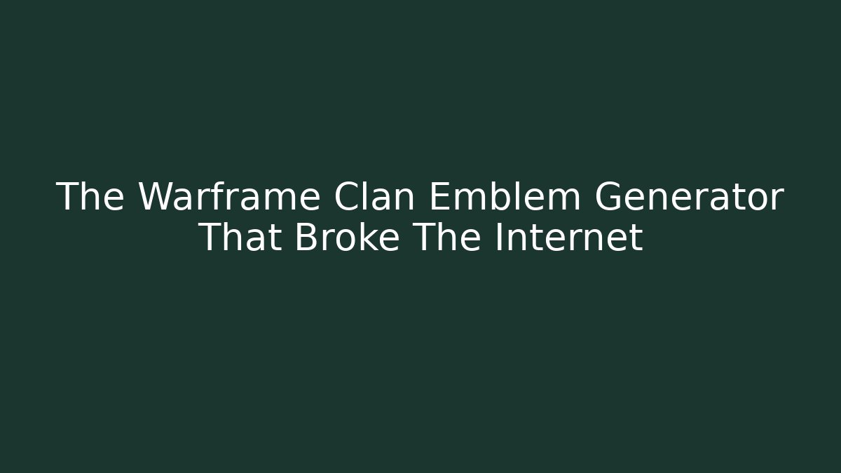 The Warframe Clan Emblem Generator That Broke The Internet