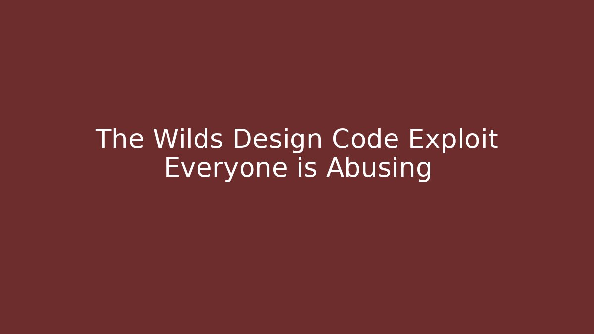 The Wilds Design Code Exploit Everyone is Abusing - Create More Assets