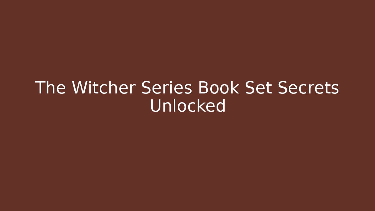 The Witcher Series Book Set Secrets Unlocked - Create More Assets