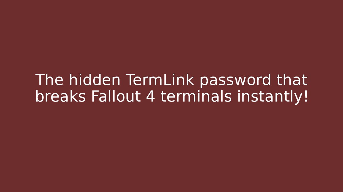 The hidden TermLink password that breaks Fallout 4 terminals instantly!