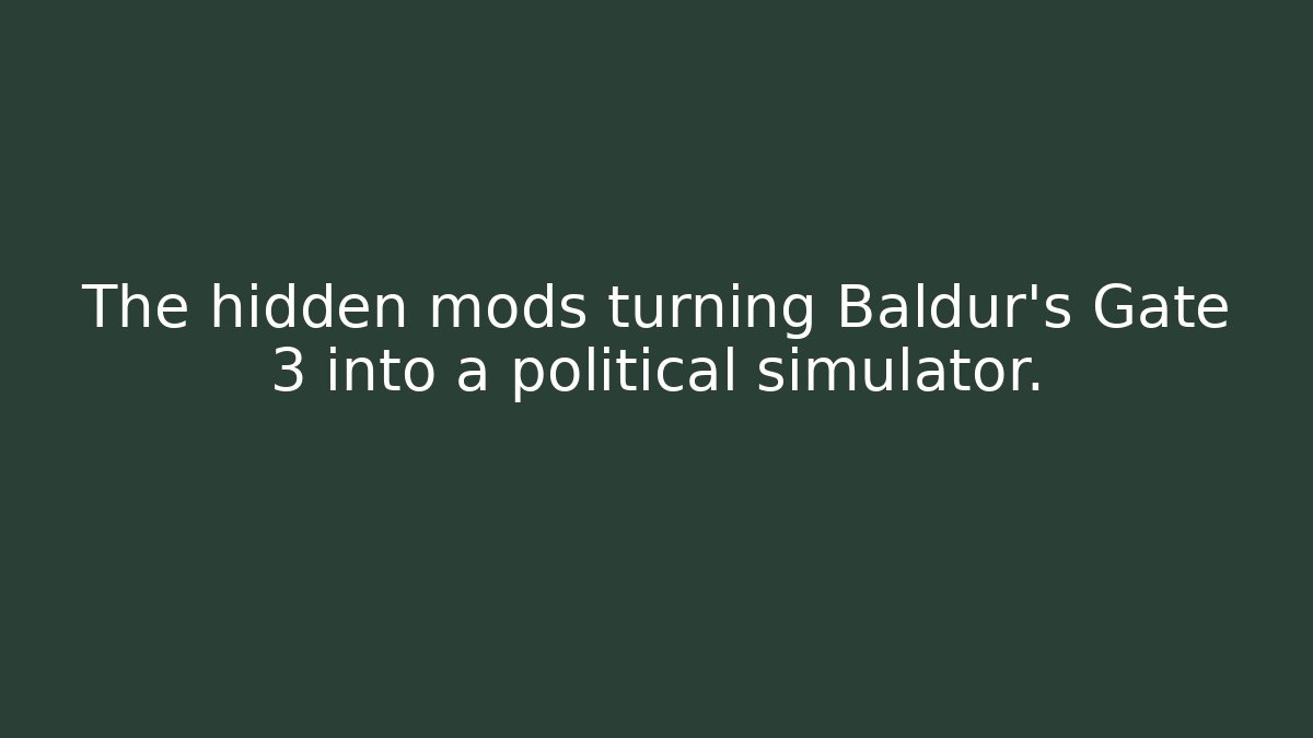 The hidden mods turning Baldur's Gate 3 into a political simulator.