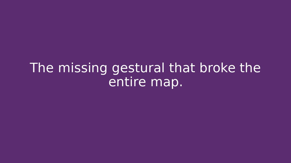 The missing gestural that broke the entire map. - Create More Assets