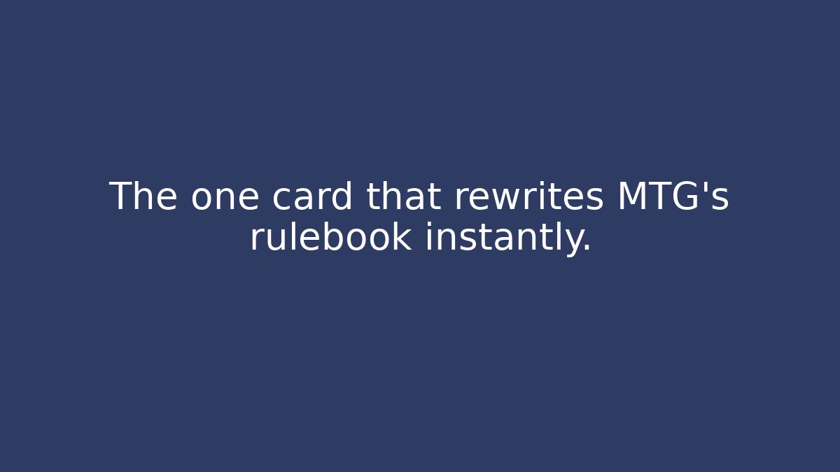 The one card that rewrites MTG’s rulebook instantly. - Create More Assets