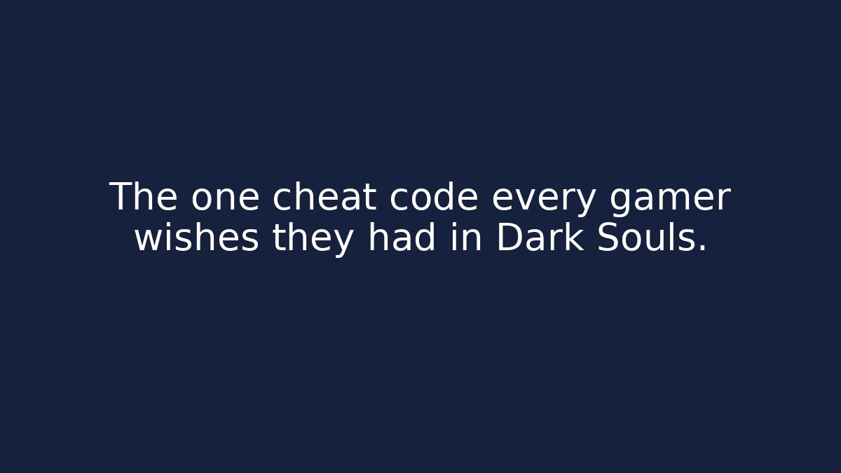 The one cheat code every gamer wishes they had in Dark Souls.