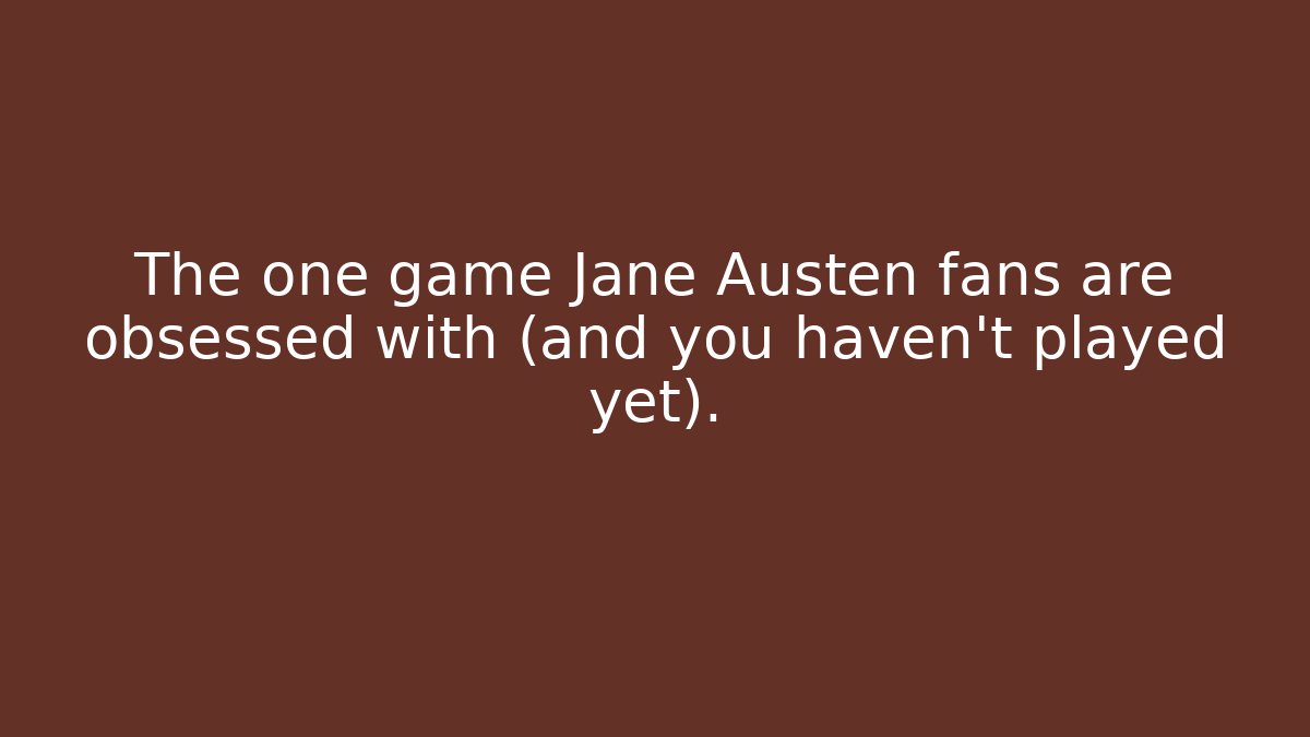 The one game Jane Austen fans are obsessed with (and you haven't played yet).