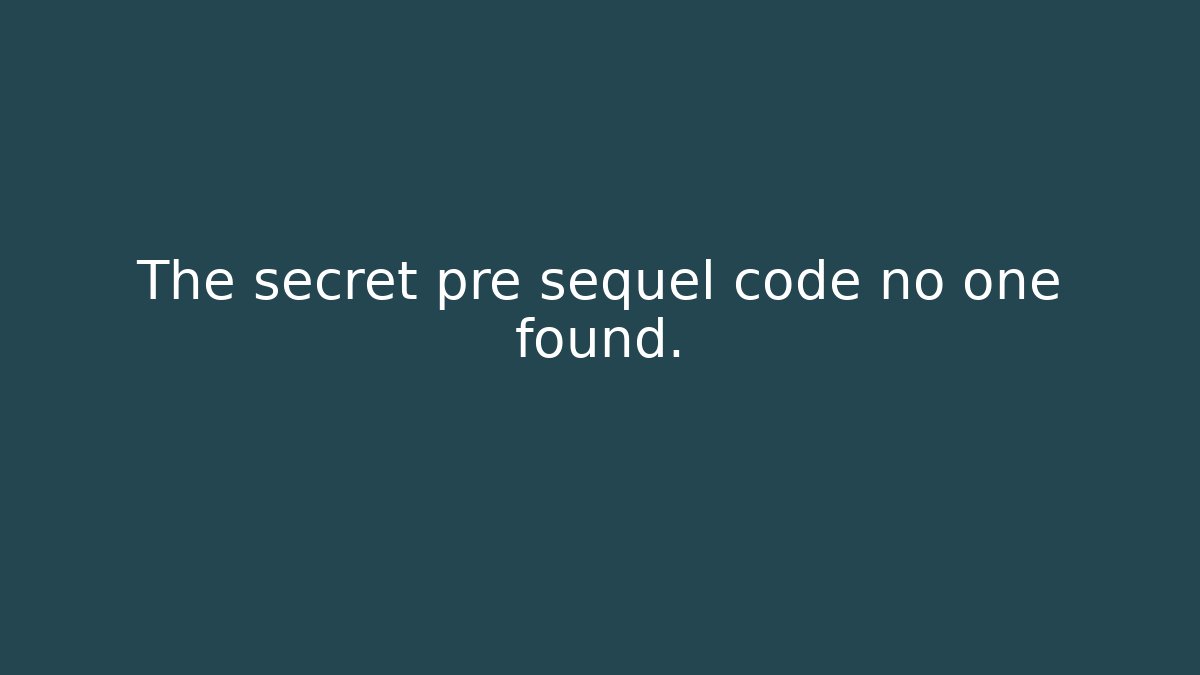 The secret pre sequel code no one found. - Create More Assets