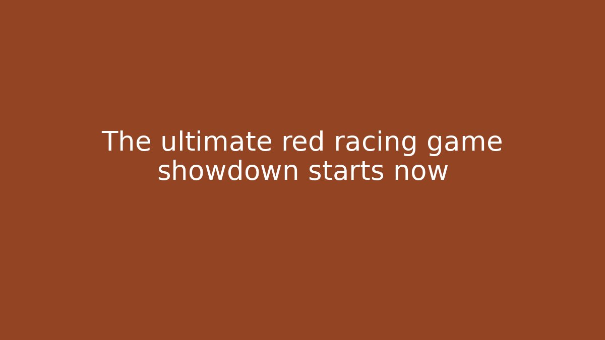 The ultimate red racing game showdown starts now