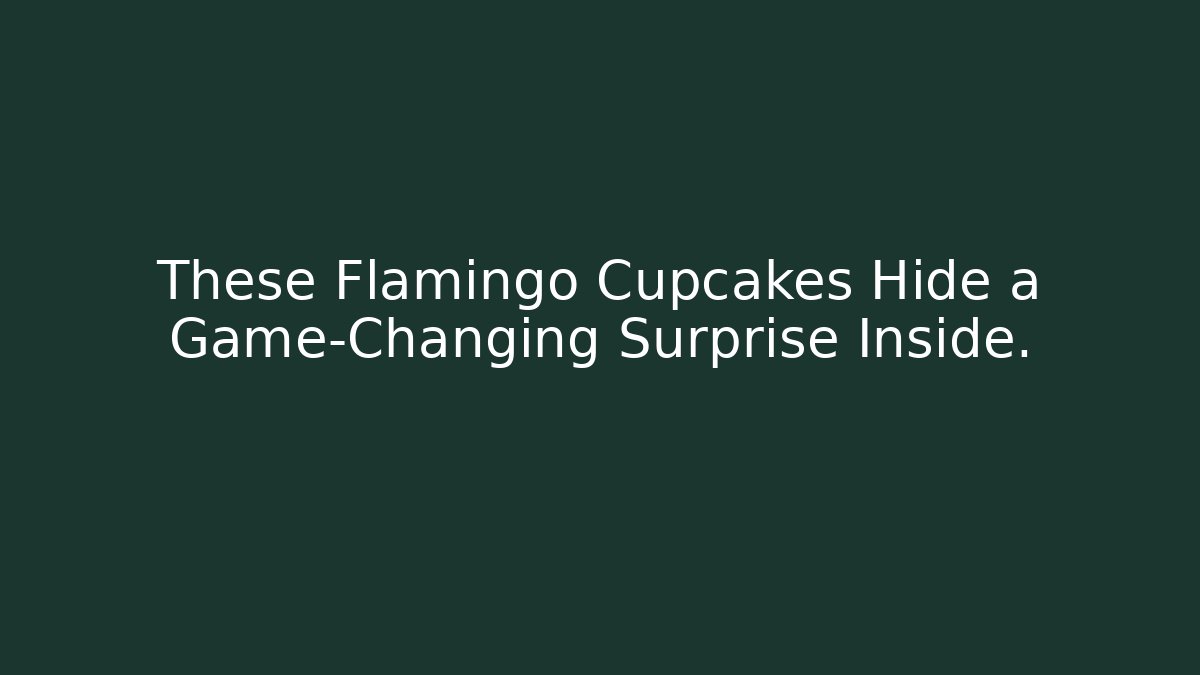 These Flamingo Cupcakes Hide a Game-Changing Surprise Inside.
