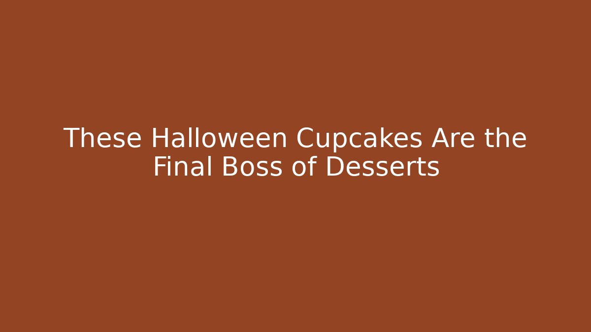 These Halloween Cupcakes Are the Final Boss of Desserts