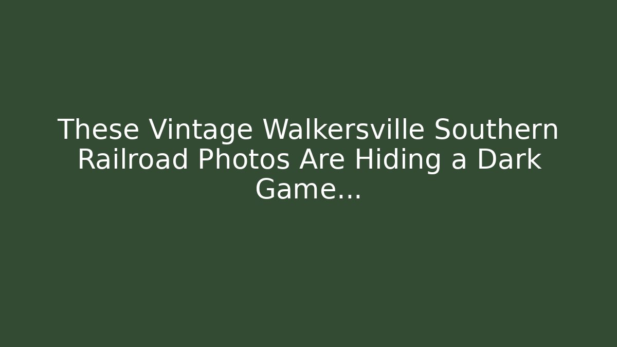 These Vintage Walkersville Southern Railroad Photos Are Hiding a Dark Game…
