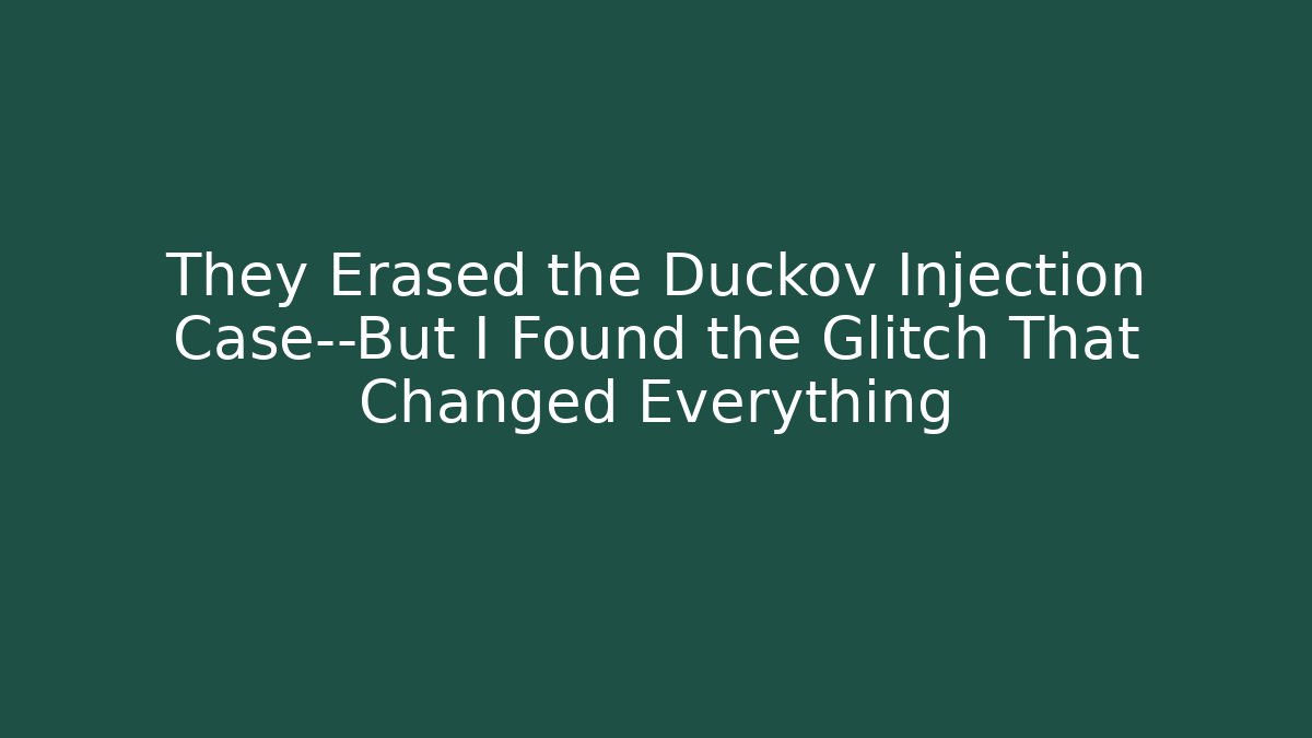 They Erased the Duckov Injection Case—But I Found the Glitch That Changed Everything