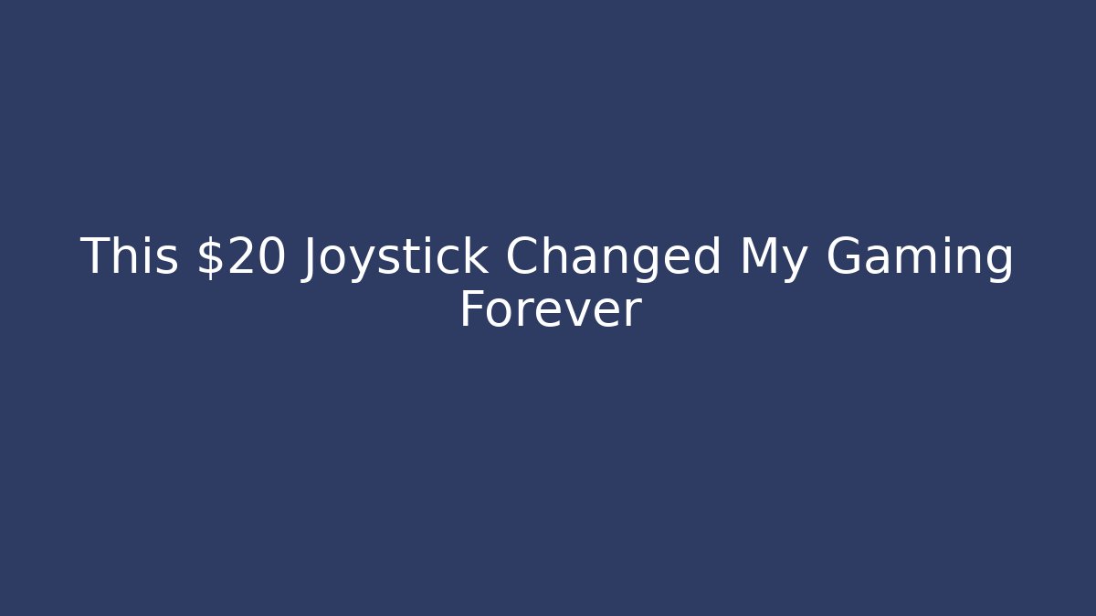 This $20 Joystick Changed My Gaming Forever - Create More Assets