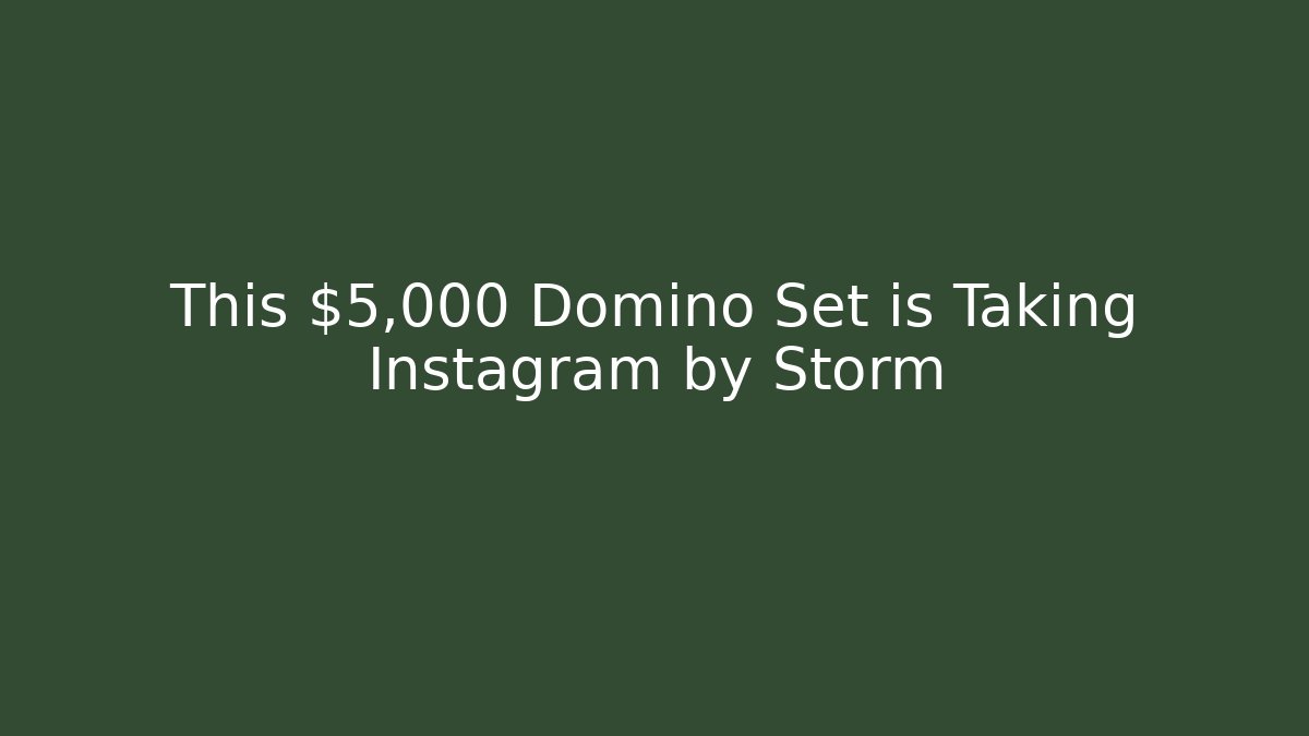 This $5,000 Domino Set is Taking Instagram by Storm