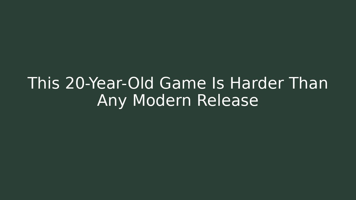 This 20-Year-Old Game Is Harder Than Any Modern Release