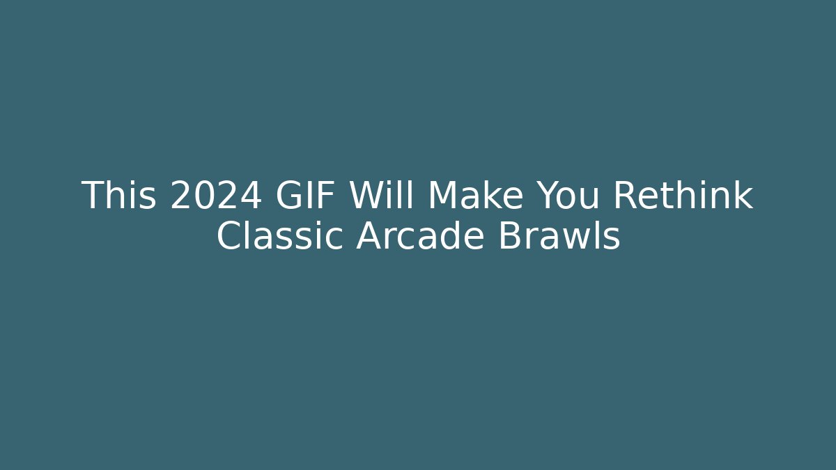 This 2024 GIF Will Make You Rethink Classic Arcade Brawls