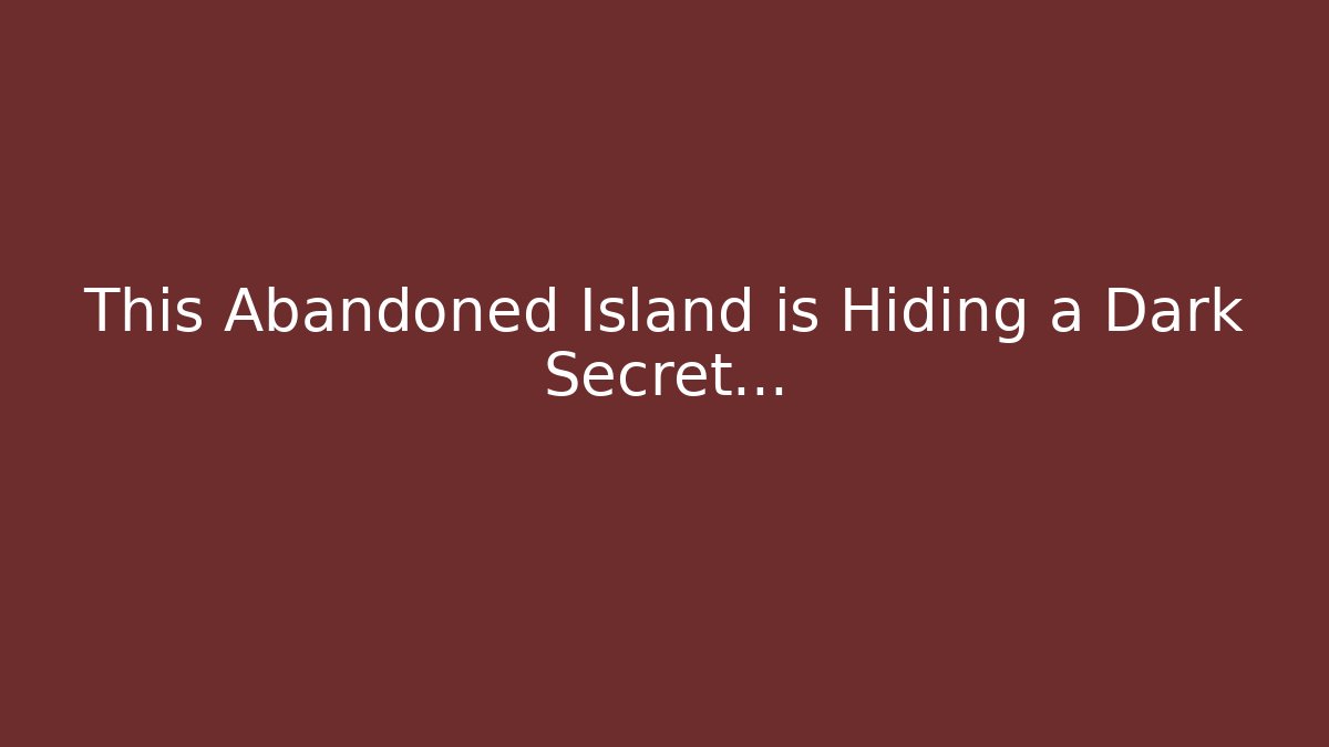 This Abandoned Island is Hiding a Dark Secret... - Create More Assets