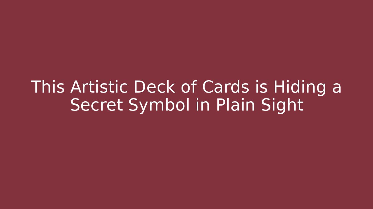 This Artistic Deck of Cards is Hiding a Secret Symbol in Plain Sight