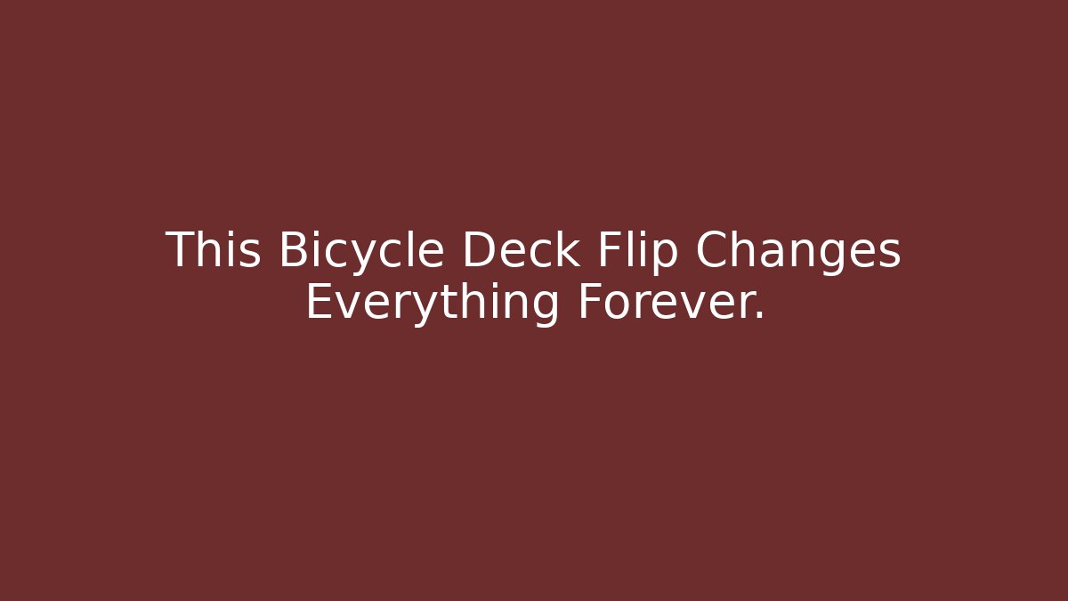 This Bicycle Deck Flip Changes Everything Forever. - Create More Assets