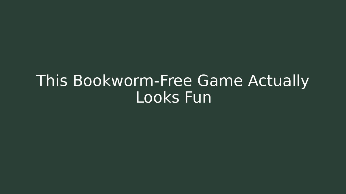 This Bookworm-Free Game Actually Looks Fun