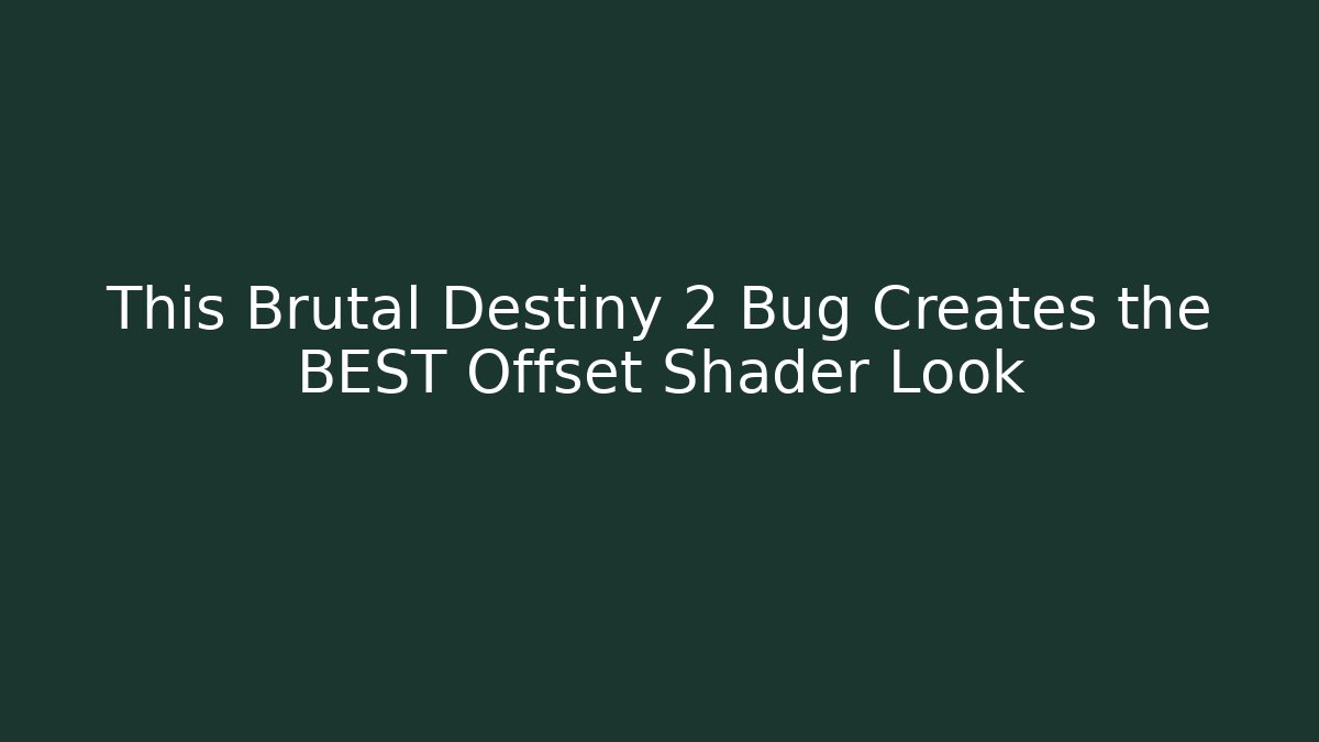 This Brutal Destiny 2 Bug Creates the BEST Offset Shader Look