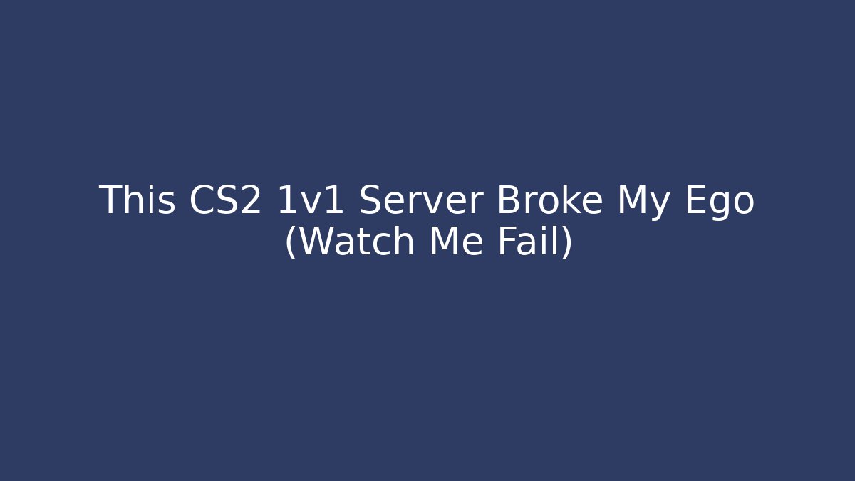 This CS2 1v1 Server Broke My Ego (Watch Me Fail)