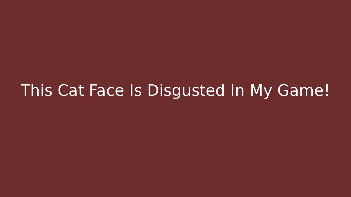 This Cat Face Is Disgusted In My Game! - Create More Assets