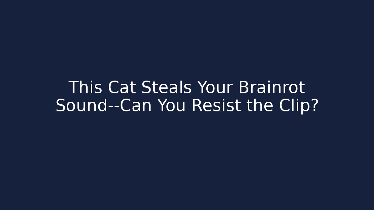 This Cat Steals Your Brainrot Sound—Can You Resist the Clip?