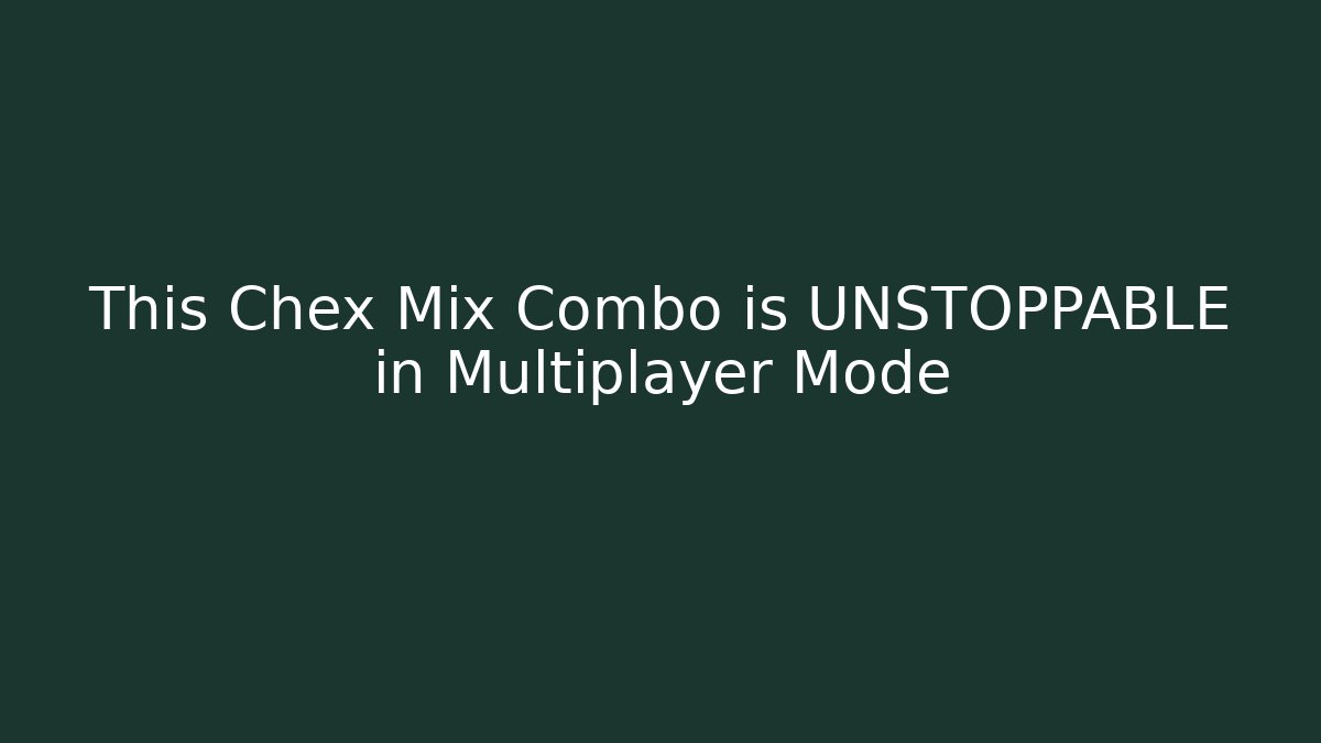 This Chex Mix Combo is UNSTOPPABLE in Multiplayer Mode