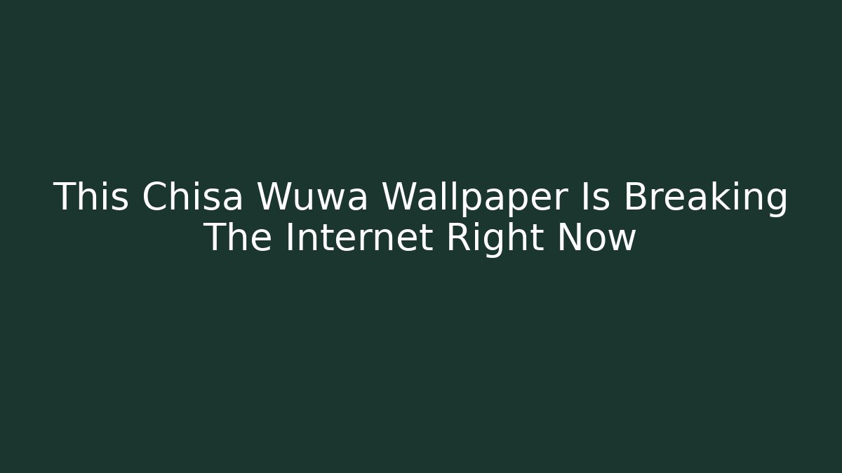 This Chisa Wuwa Wallpaper Is Breaking The Internet Right Now