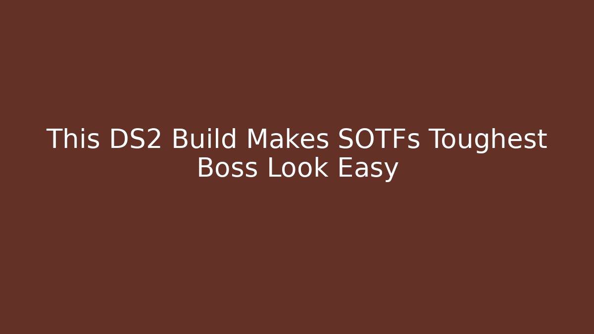 This DS2 Build Makes SOTFs Toughest Boss Look Easy