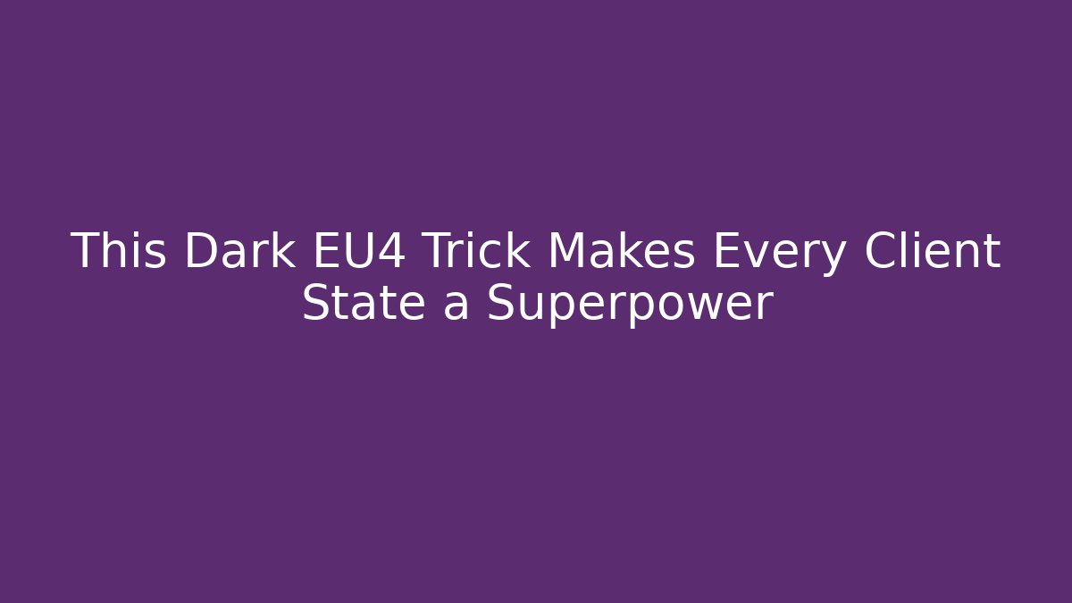 This Dark EU4 Trick Makes Every Client State a Superpower
