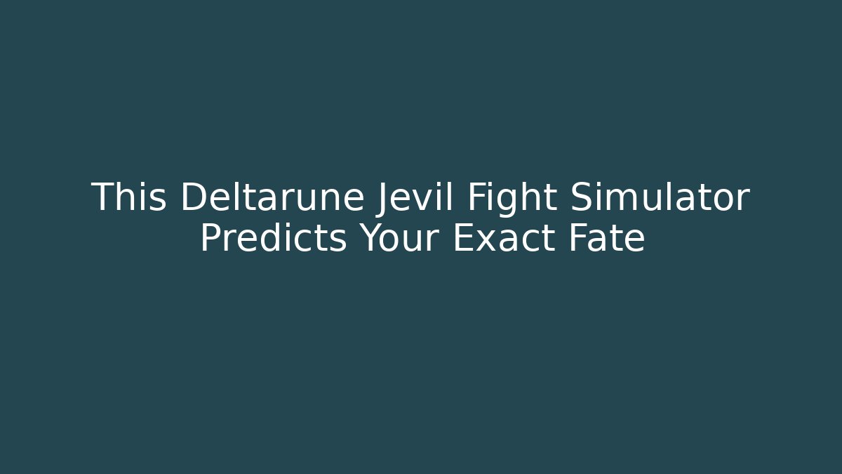 This Deltarune Jevil Fight Simulator Predicts Your Exact Fate - Create More Assets