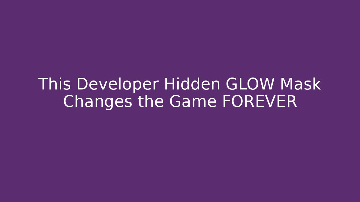 This Developer Hidden GLOW Mask Changes the Game FOREVER - Create More Assets