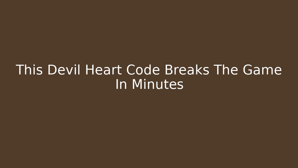 This Devil Heart Code Breaks The Game In Minutes