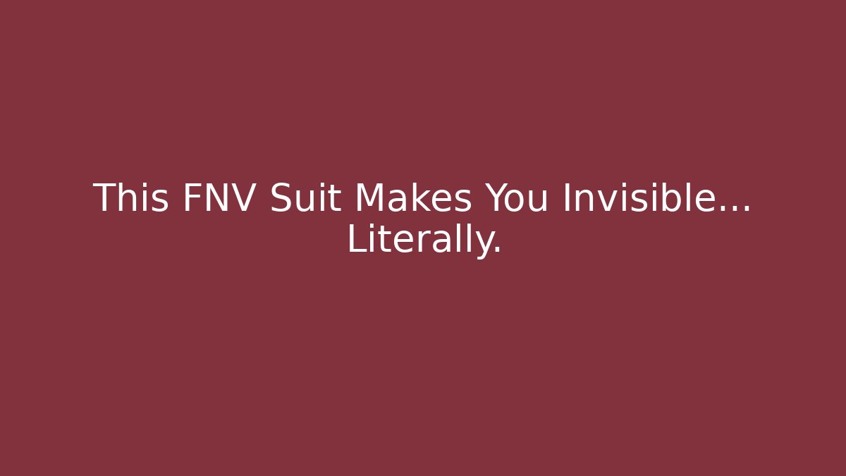 This FNV Suit Makes You Invisible... Literally. - Create More Assets