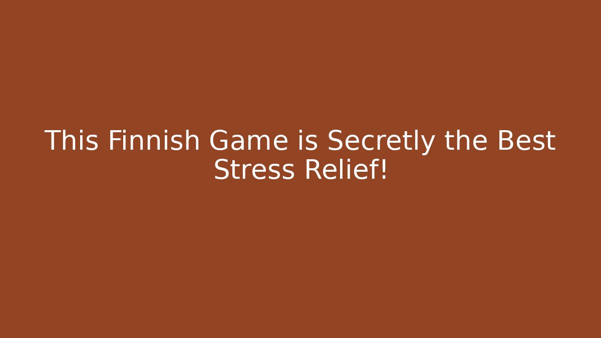This Finnish Game is Secretly the Best Stress Relief!